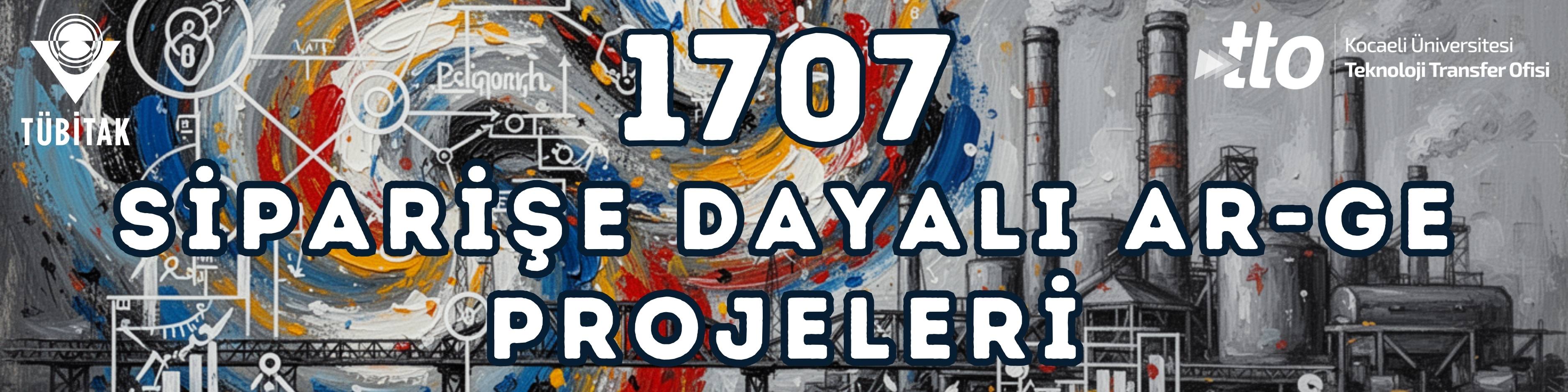 TÜBİTAK 1707 Siparişe Dayalı Ar-Ge Projeleri